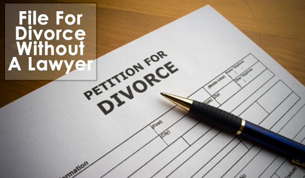 Filing for divorce without a lawyer filing for divorce without a lawyer Filing for divorce without a lawyer. File a divorce withour lawyer